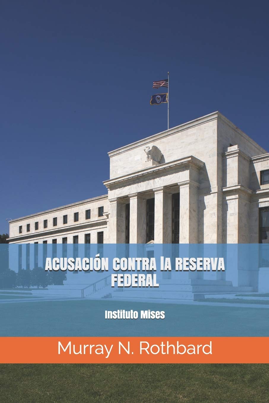 Acusación contra la reserva federal